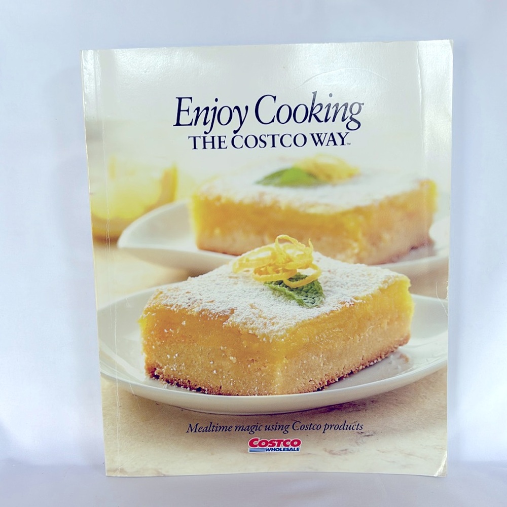 ENJOY COOKING THE COSTCO WAY COOKBOOK- MESLTIME MAGIC USING COSTCO PRODUCTS